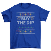 Cryptocurrency christmas sweater w/ quote "Buy the dip" t-shirt