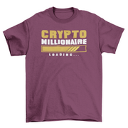 Cryptocurrency loading bar quote "Crypto millionaire loading" t-shirt